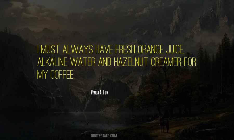 Quotes About Fresh Juice #1332394