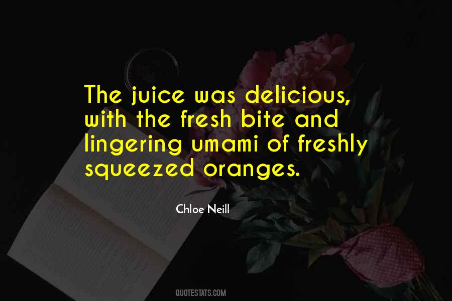Quotes About Fresh Juice #474148