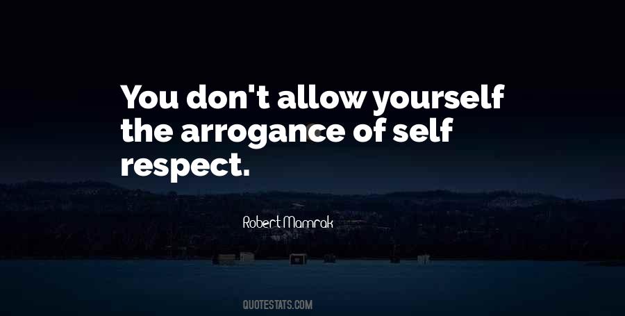 Quotes About Arrogance #1302782