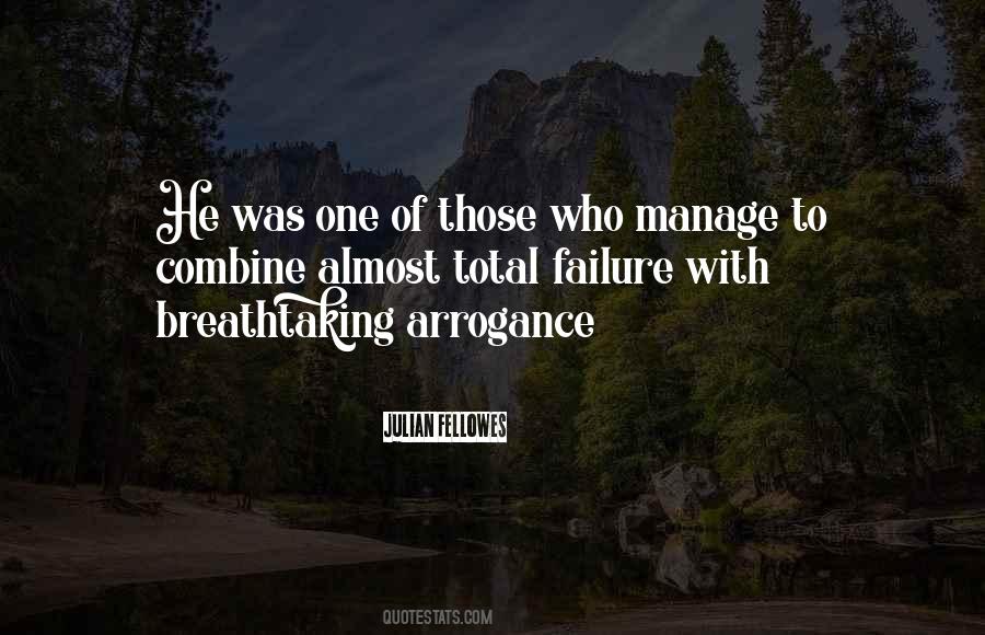 Quotes About Arrogance #1317432