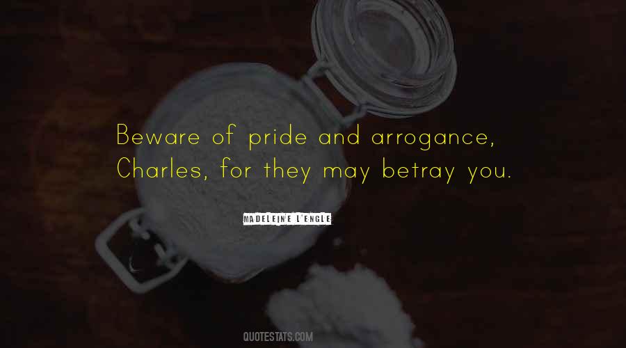 Quotes About Arrogance #1418067