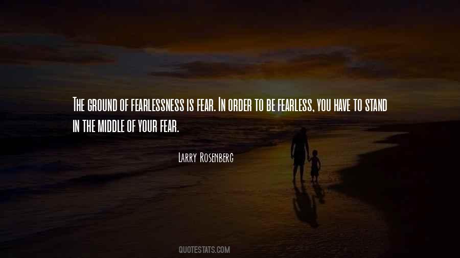 Quotes About Fearlessness #1367508