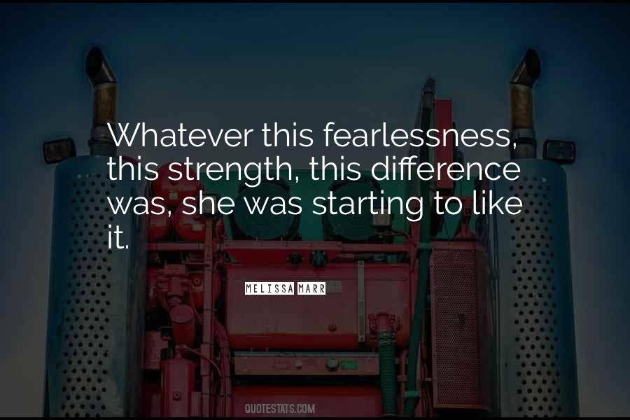 Quotes About Fearlessness #186222