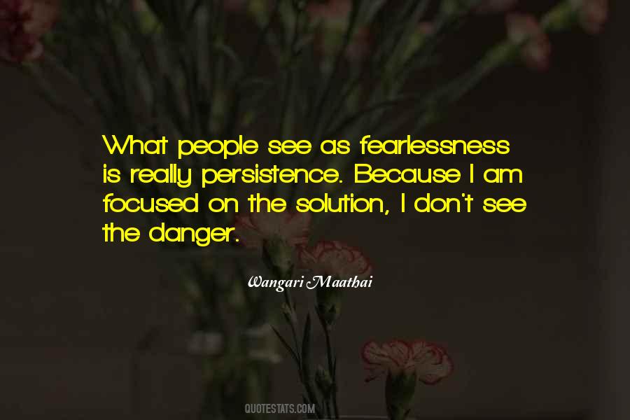 Quotes About Fearlessness #618777