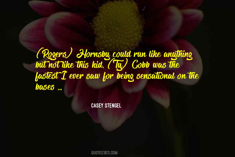 Quotes About Rogers Hornsby #1041849
