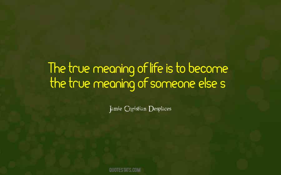 True Meaning Quotes #1251062