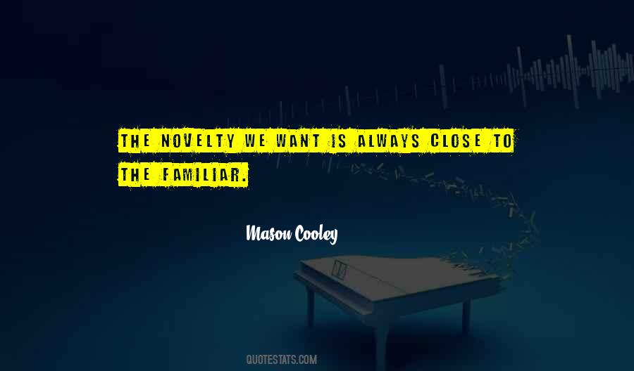 Quotes About Novelty #250438 Quotes About Novelty #250438