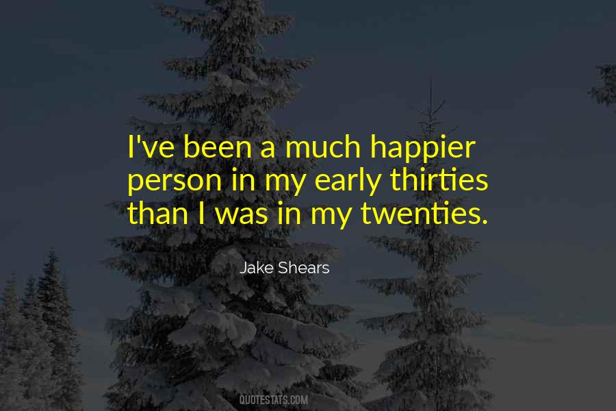 My Twenties And Thirties Quotes #911163