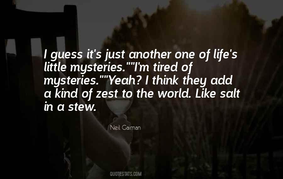 Life S Mysteries Quotes #534036