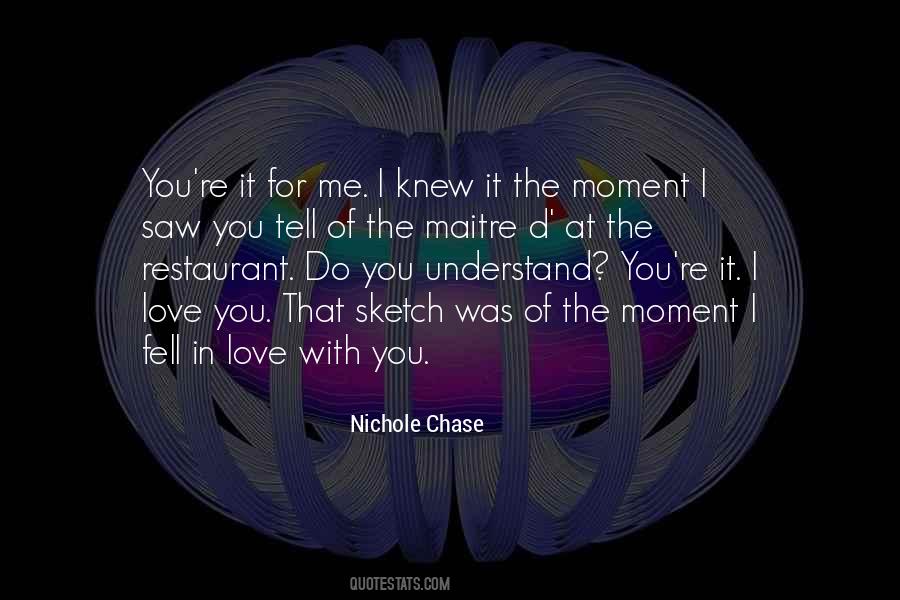 Moment I Knew Quotes #276764
