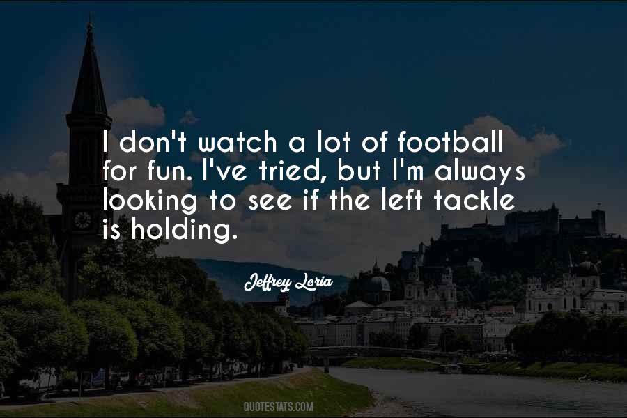 Quotes About Tackle #1357142