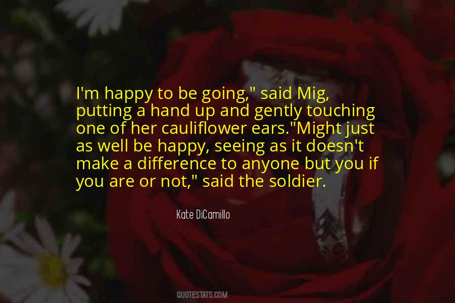 Quotes About Seeing You Happy #1206182