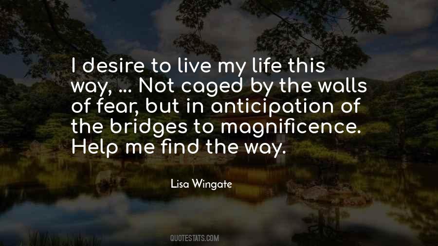 Quotes About The Magnificence Of Life #1273575