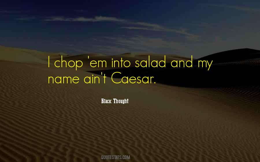 Quotes About Caesar Salad #1286386