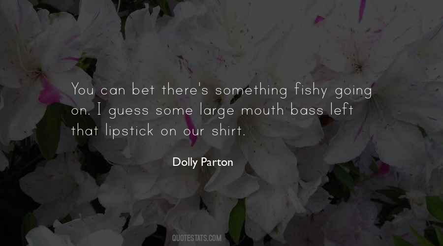 Quotes About Something Fishy #929833