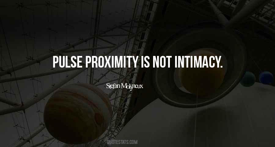 Quotes About Proximity #1449987