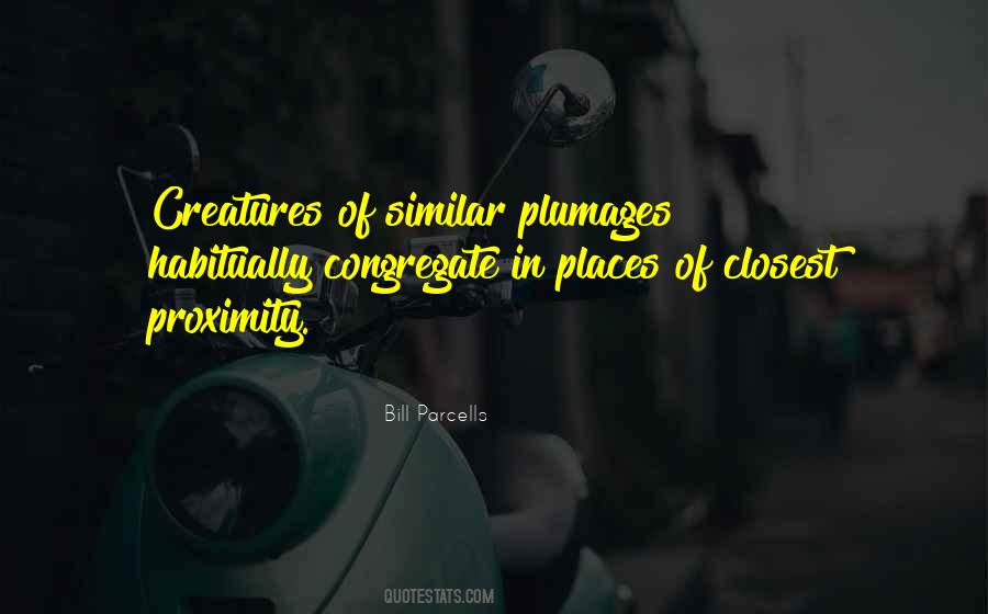 Quotes About Proximity #345142 Quotes About Proximity #345142