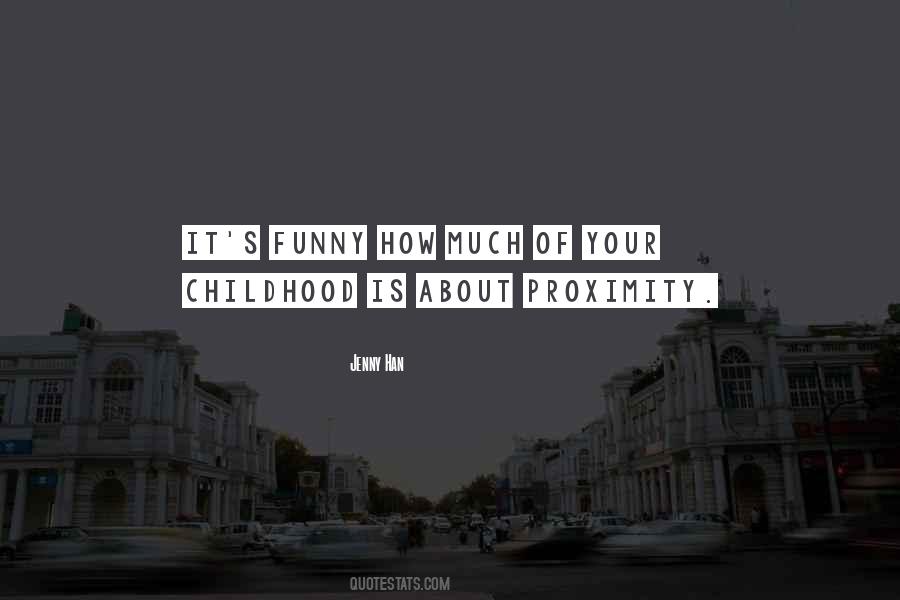 Quotes About Proximity #751643 Quotes About Proximity #751643