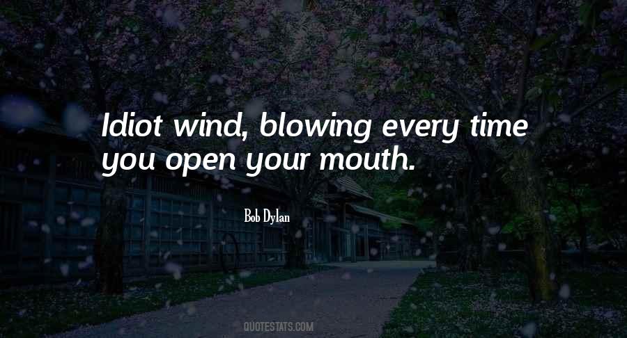 Quotes About Blowing Wind #435507