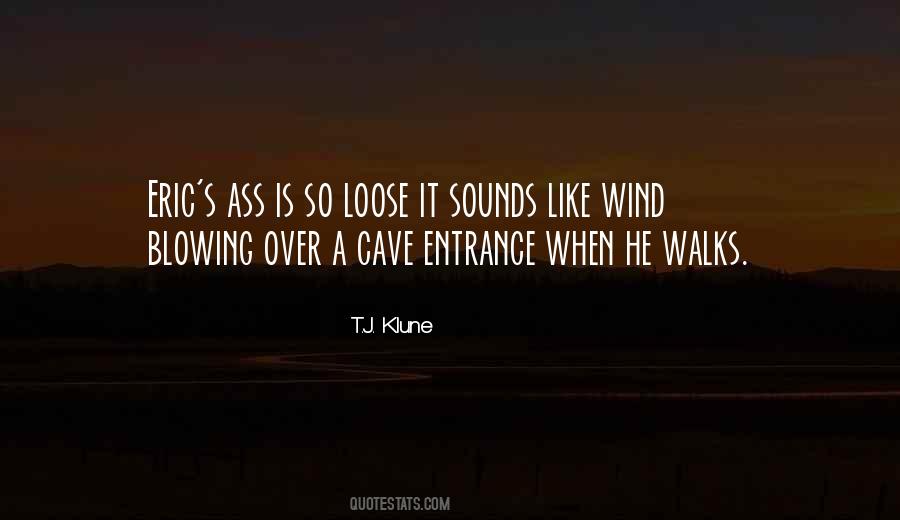 Quotes About Blowing Wind #917813