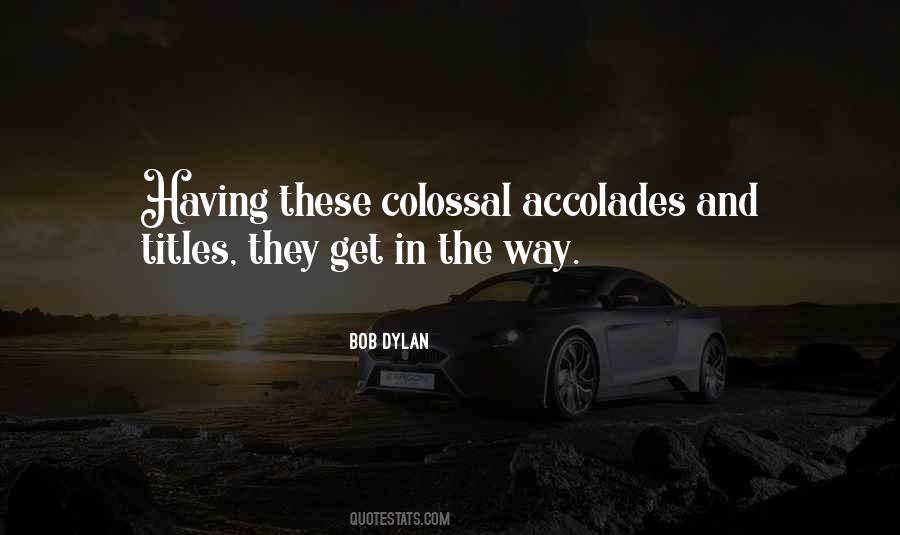 Quotes About Accolades #402368