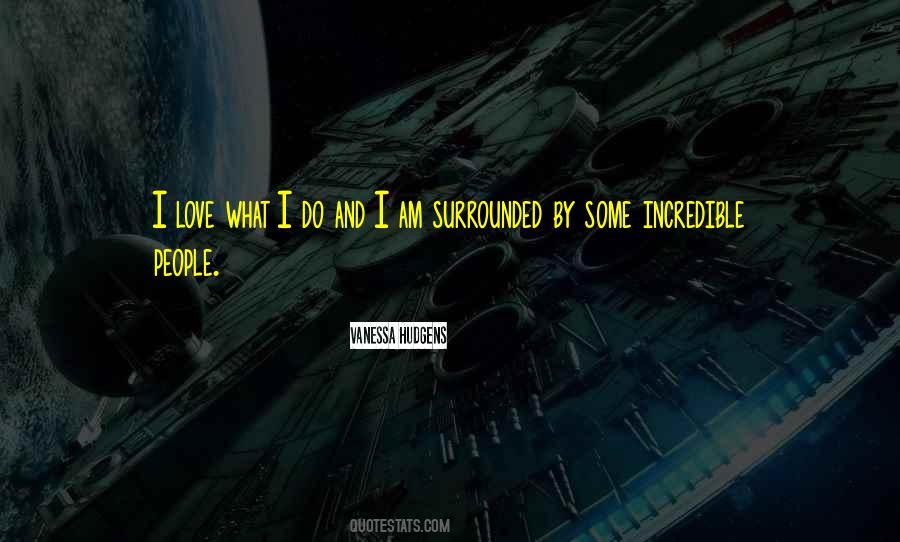 Quotes About Surrounded By Love #1565879