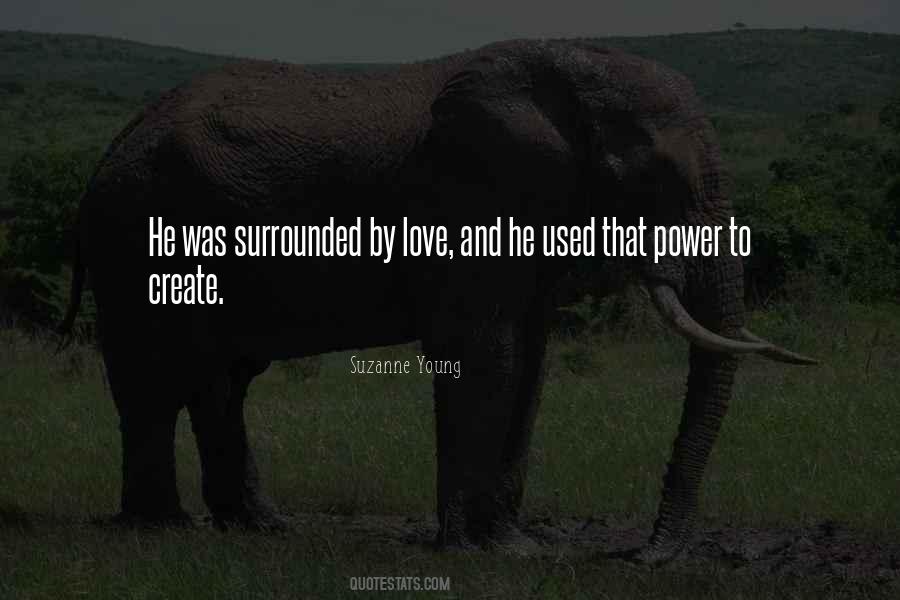 Quotes About Surrounded By Love #172370