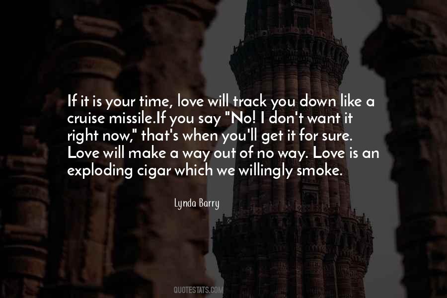 You Will Make Time Quotes #427706