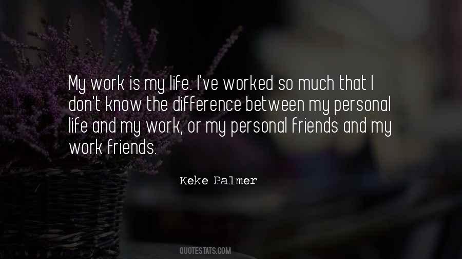 Quotes About Work And Personal Life #196080