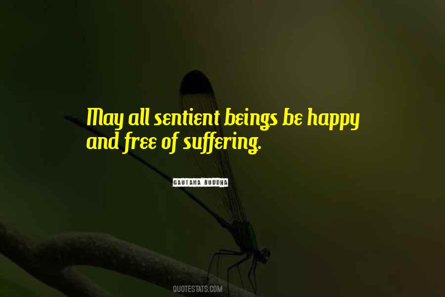 Quotes About Sentient Beings #1844719
