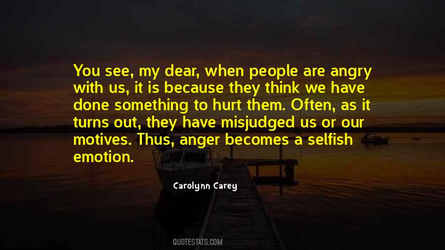 People Are Selfish Quotes #1033899