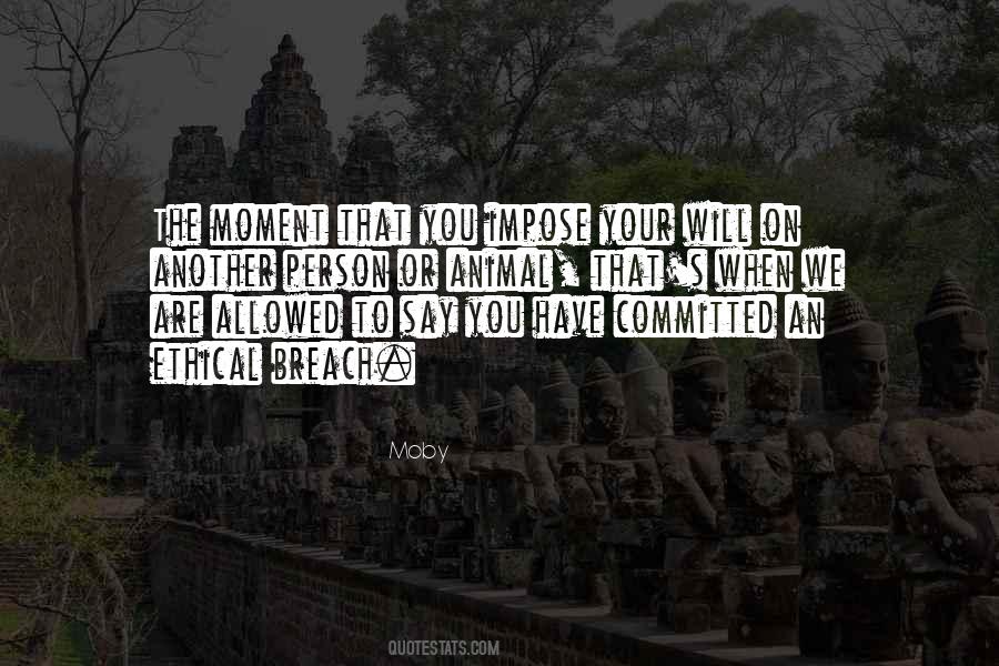 Quotes About Ethical #1218427