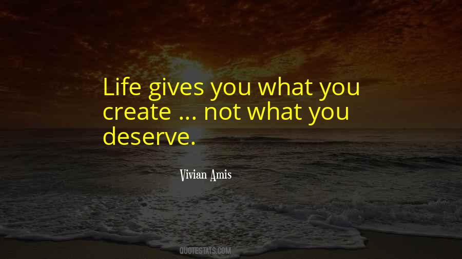 Quotes About What You Deserve #108798
