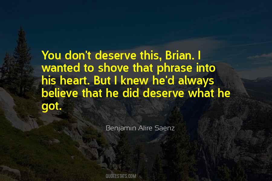 Quotes About What You Deserve #241618