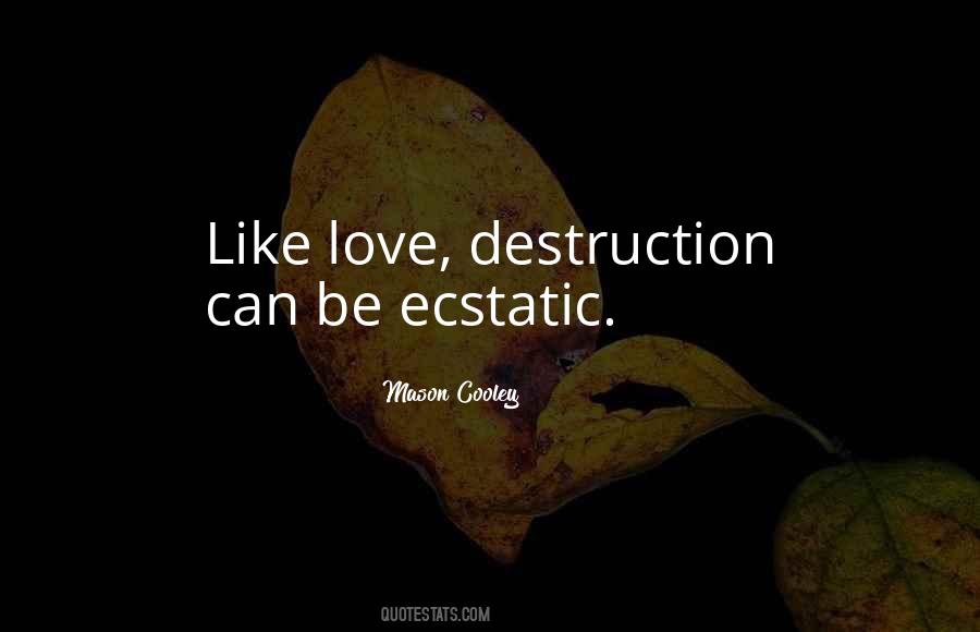 Quotes About Ecstatic #1643182