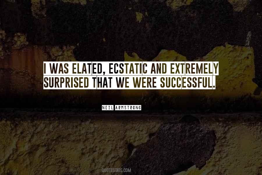 Quotes About Ecstatic #1836676