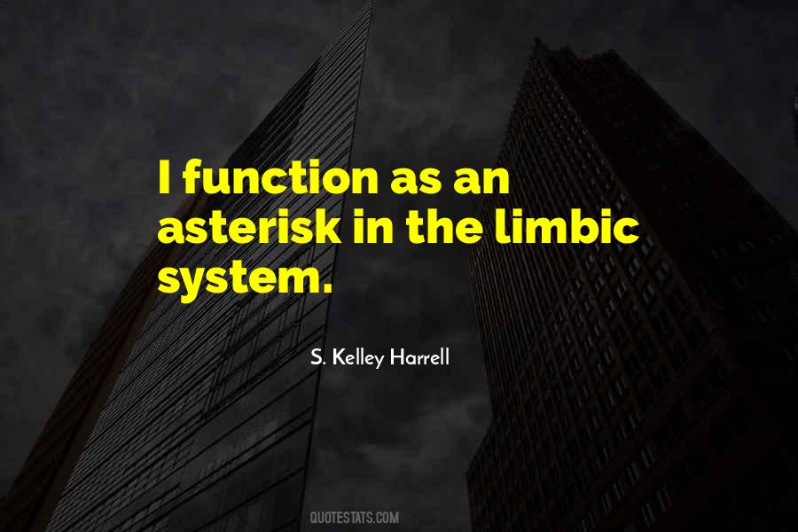 Quotes About The Limbic System #24337