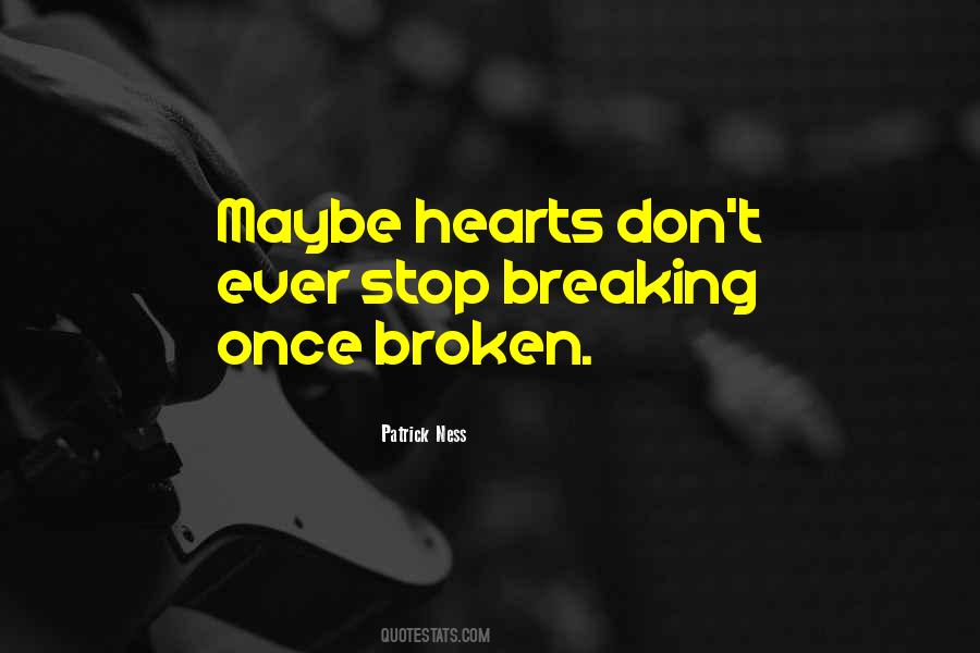 Quotes About Breaking Hearts #317863