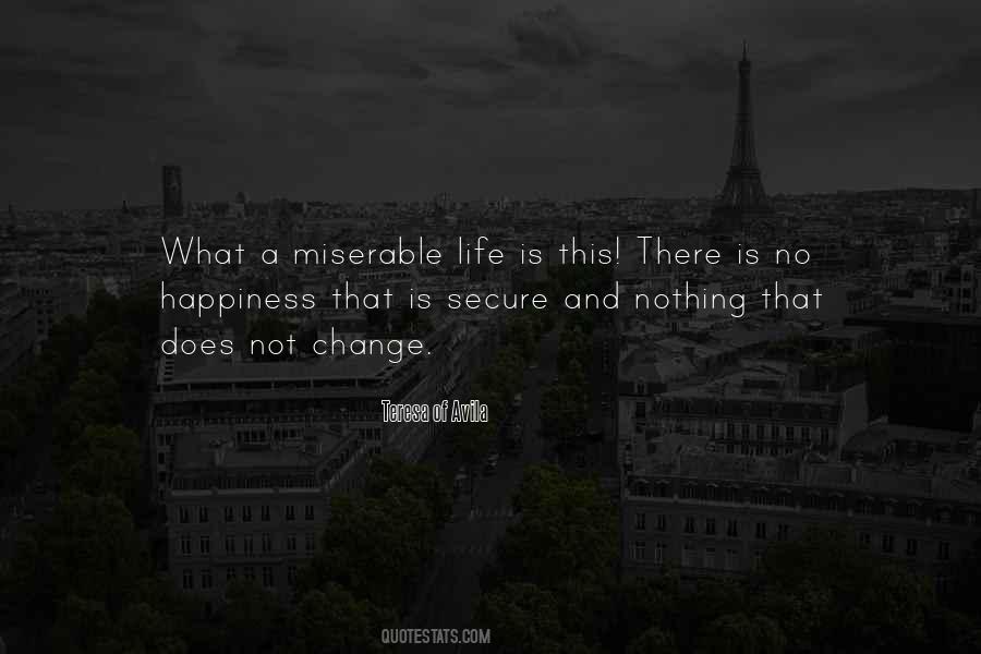 Quotes About Miserable Life #1119913