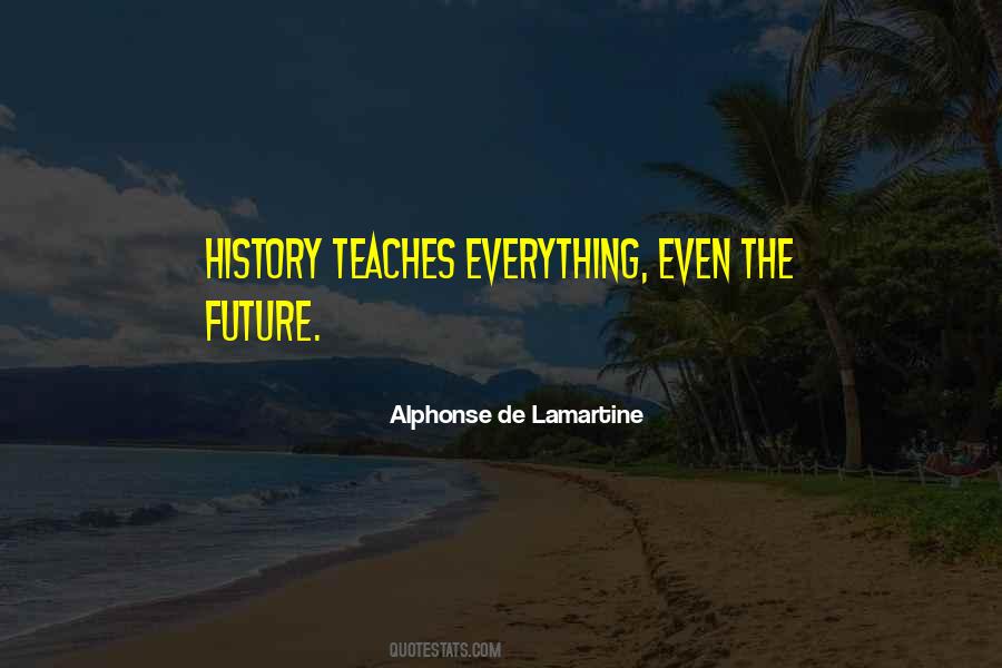 Quotes About What History Teaches Us #536710
