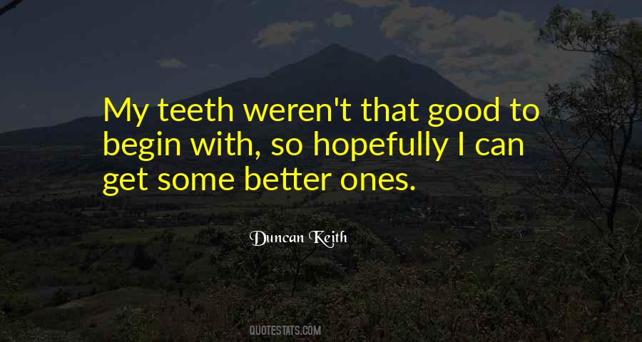 Good Teeth Quotes #1331720