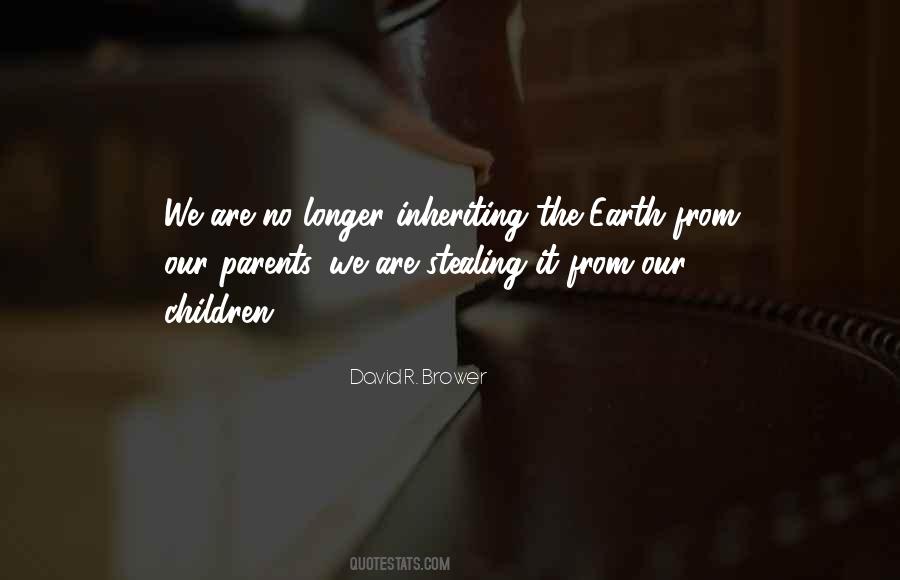 Quotes About Inheriting The Earth #470508