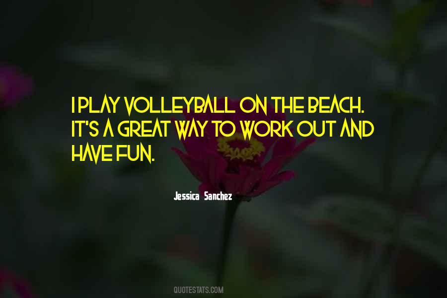 Quotes About Having Fun At The Beach #1747769