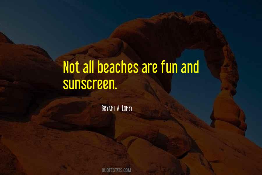 Quotes About Having Fun At The Beach #619059