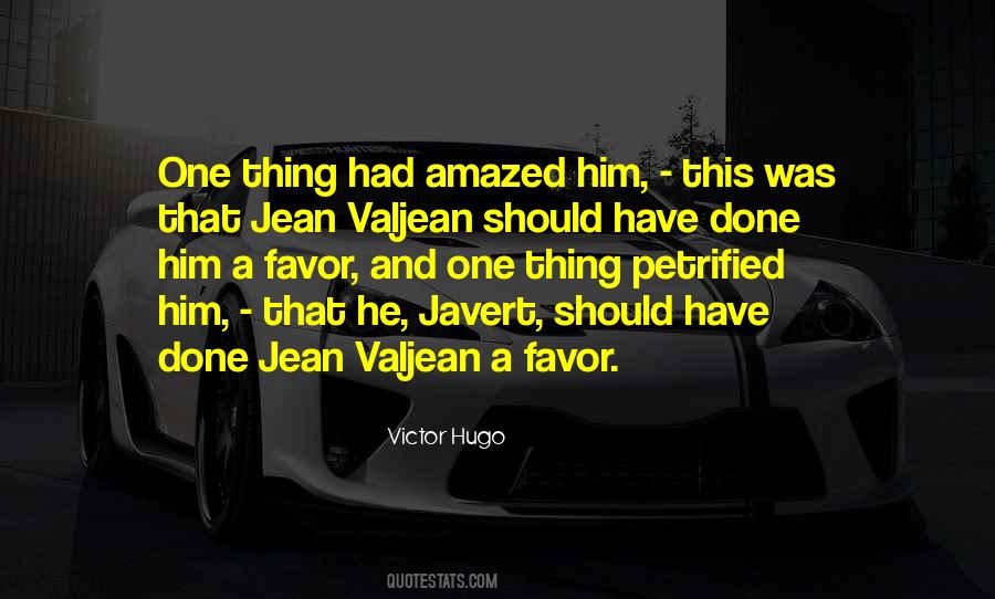 Quotes About Valjean #183376
