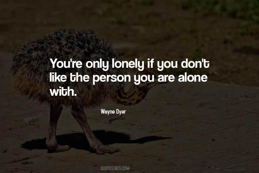 Quotes About You Are Alone #1220238