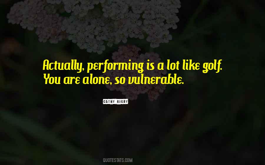 Quotes About You Are Alone #610147