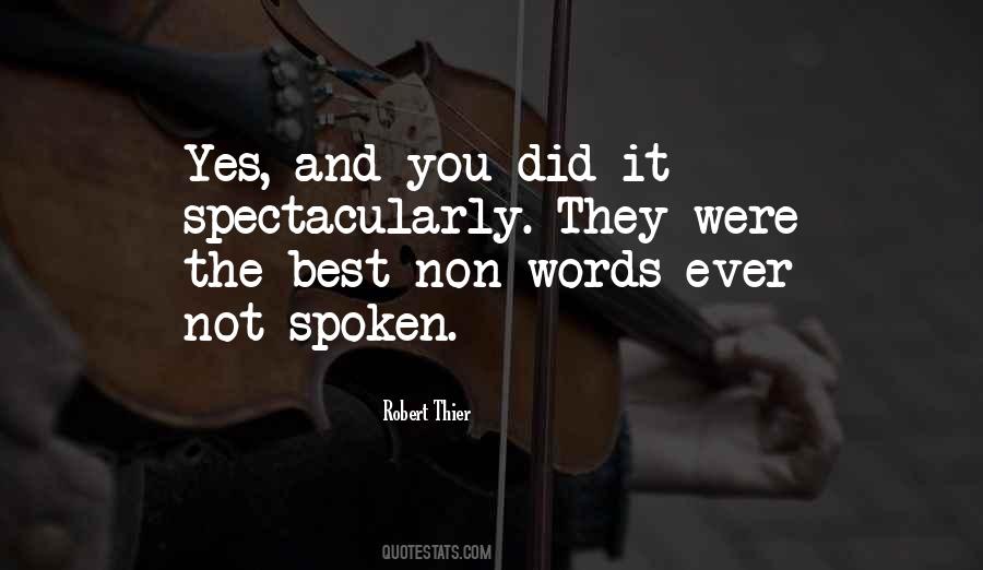 Quotes About Words Not Spoken #334999