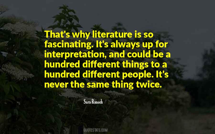 Quotes About Interpretation Of Literature #1057824