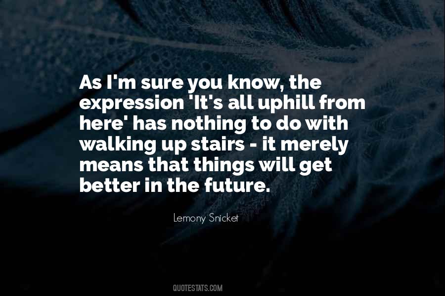 Walking Up Stairs Quotes #635730